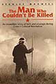 The Man Who Couldn't Be Killed